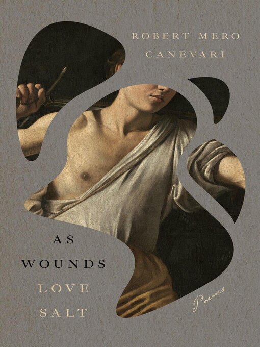 Title details for As Wounds Love Salt by Robert Mero Canevari - Available